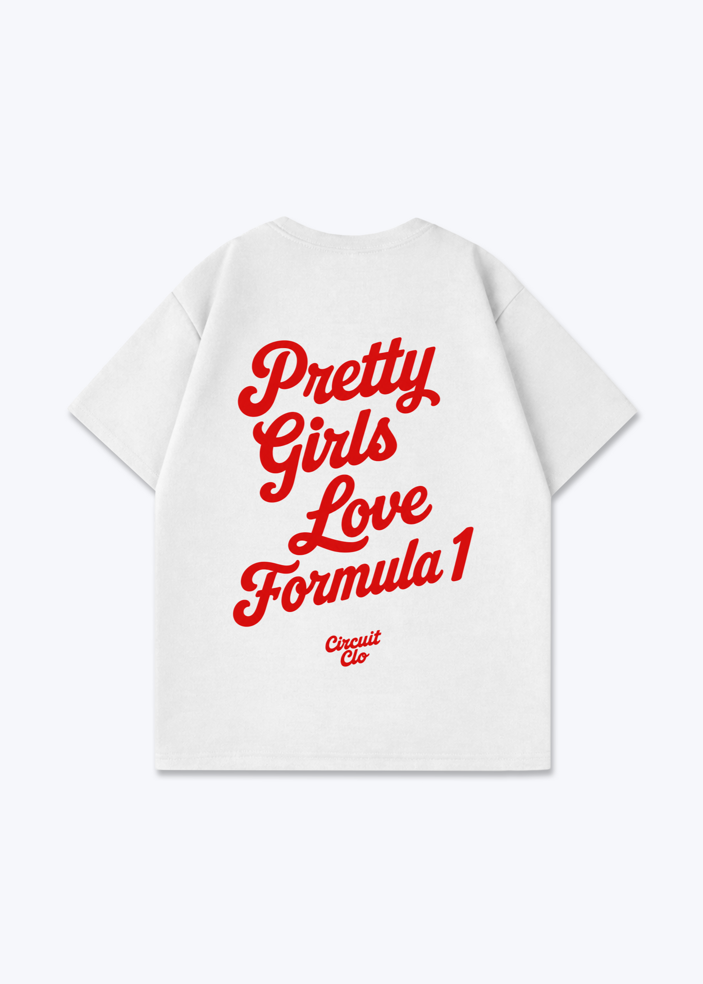 Pretty Girls love Formula 1 Oversized Shirt - White Back (Designed)
