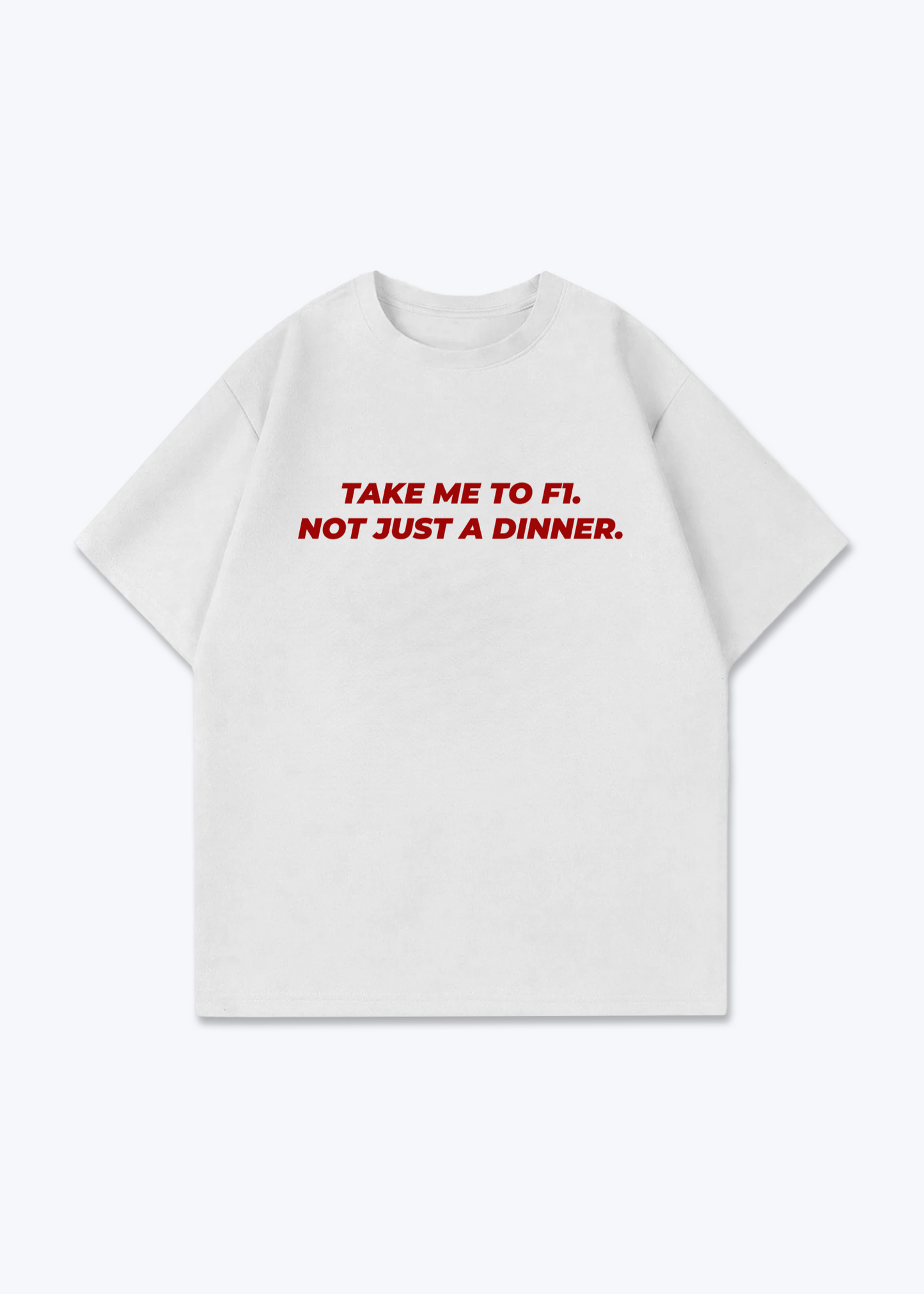 Take me to F1 Oversized Shirt - White Front (Designed)