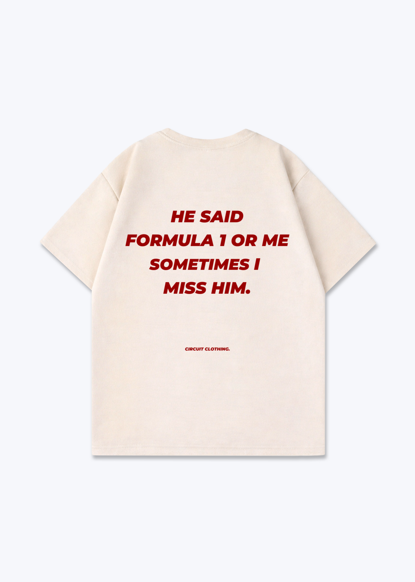 He said F1 or me Oversized Shirt - Beige Back (Designed)
