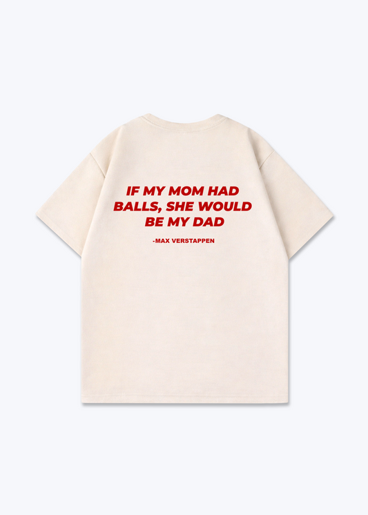 If my mom Had Balls Oversized Shirt - Beige Back (Designed)