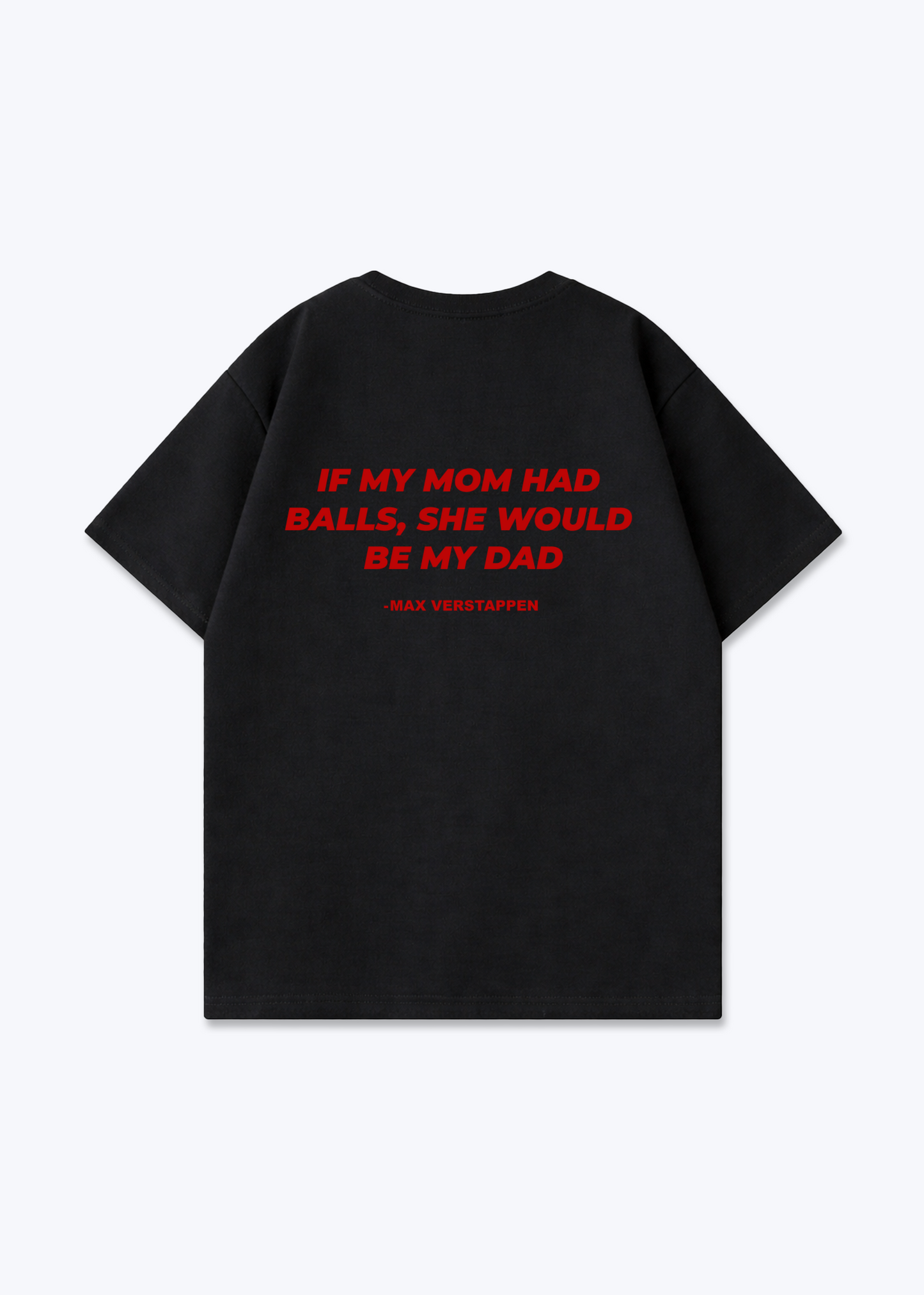 If my mom Had Balls Oversized Shirt - Black Back (Designed)