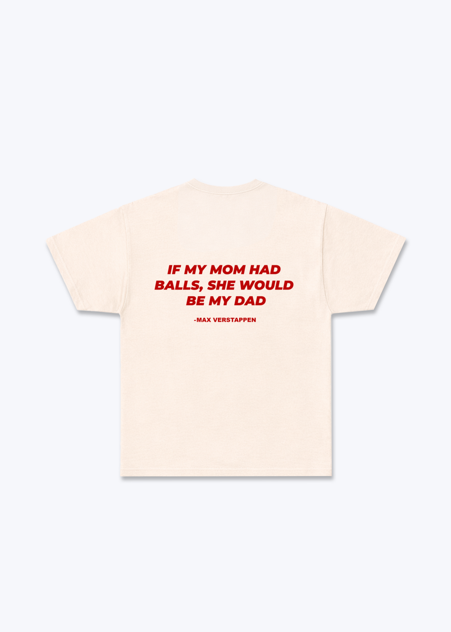 If my Mom had Balls Regular Shirt - Beige Back (Designed)