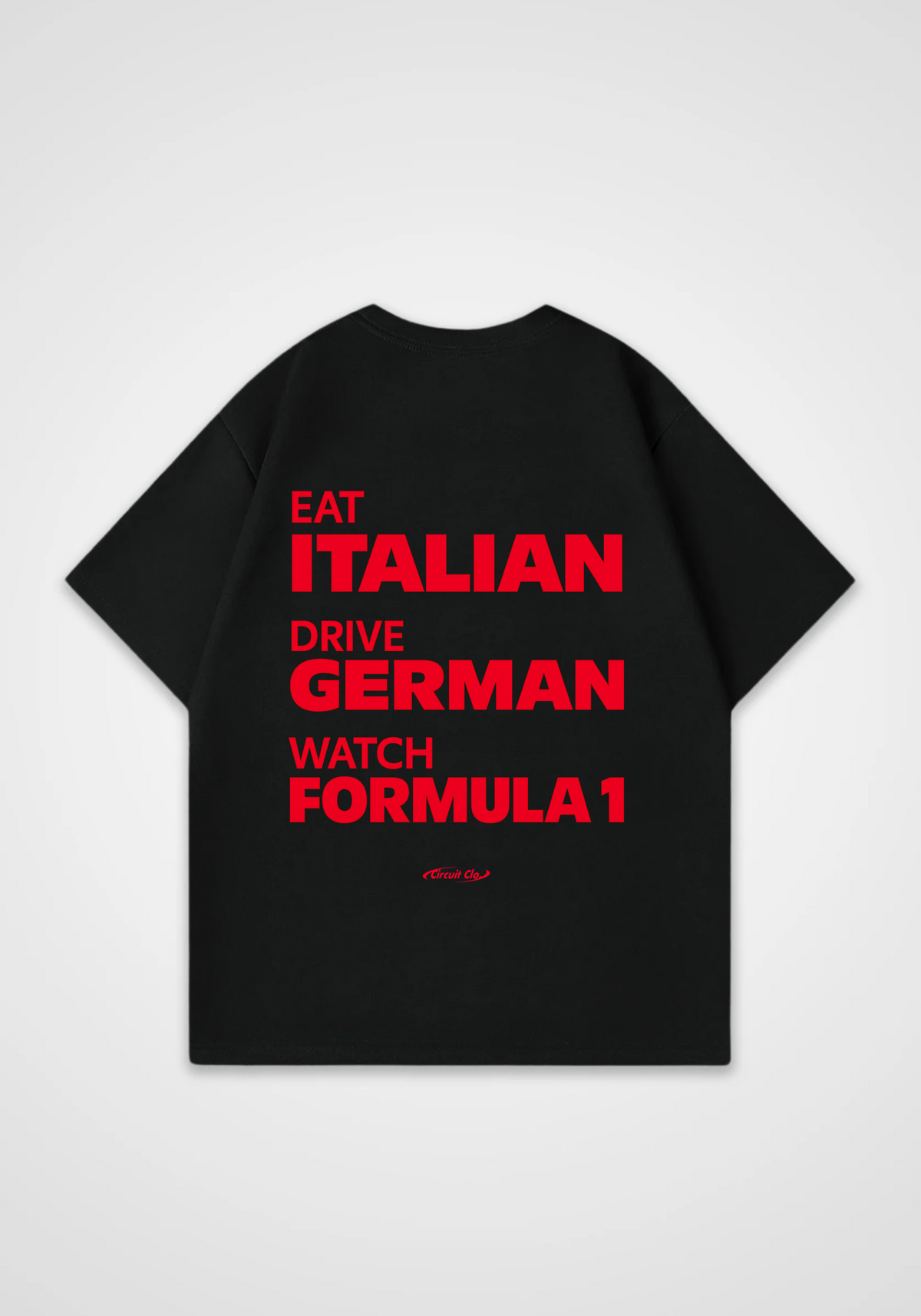 Eat Italian Drive German Oversized Shirt - Black Back (Designed)
