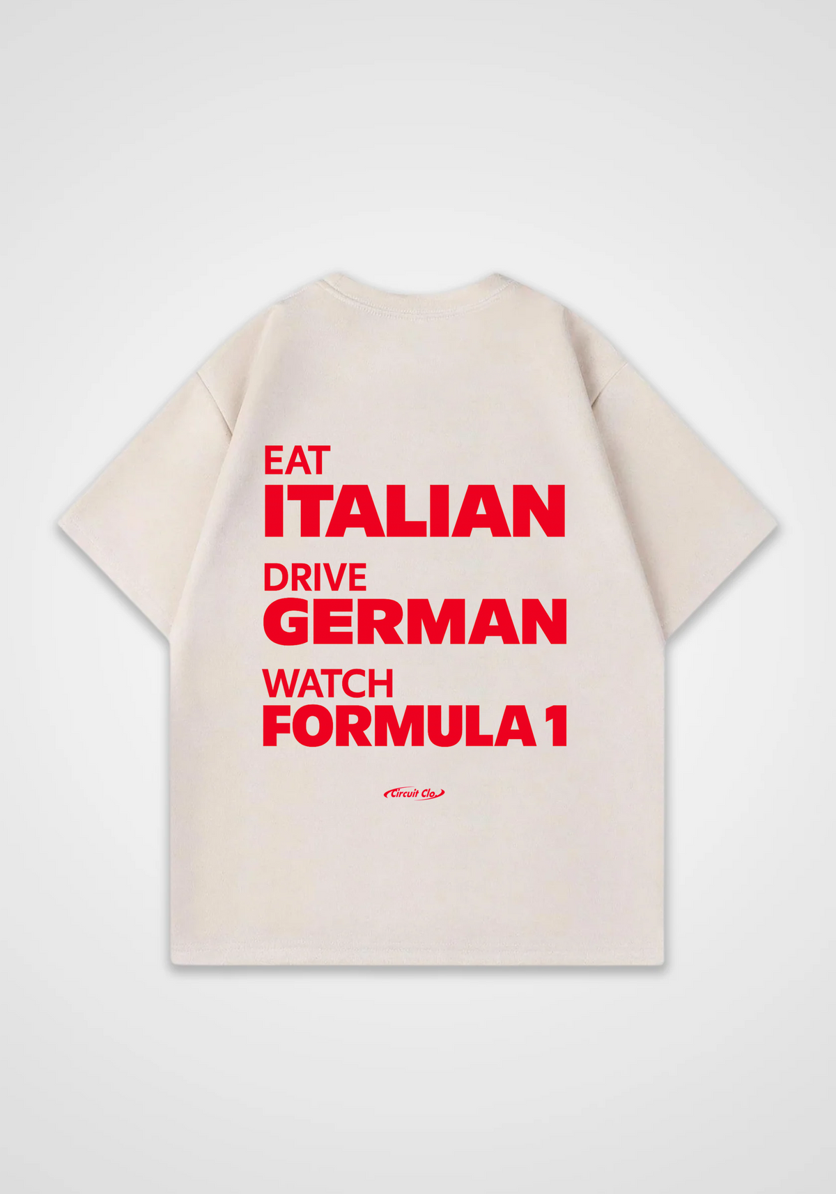 Eat Italian Drive German Oversized Shirt - Beige Back (Designed)