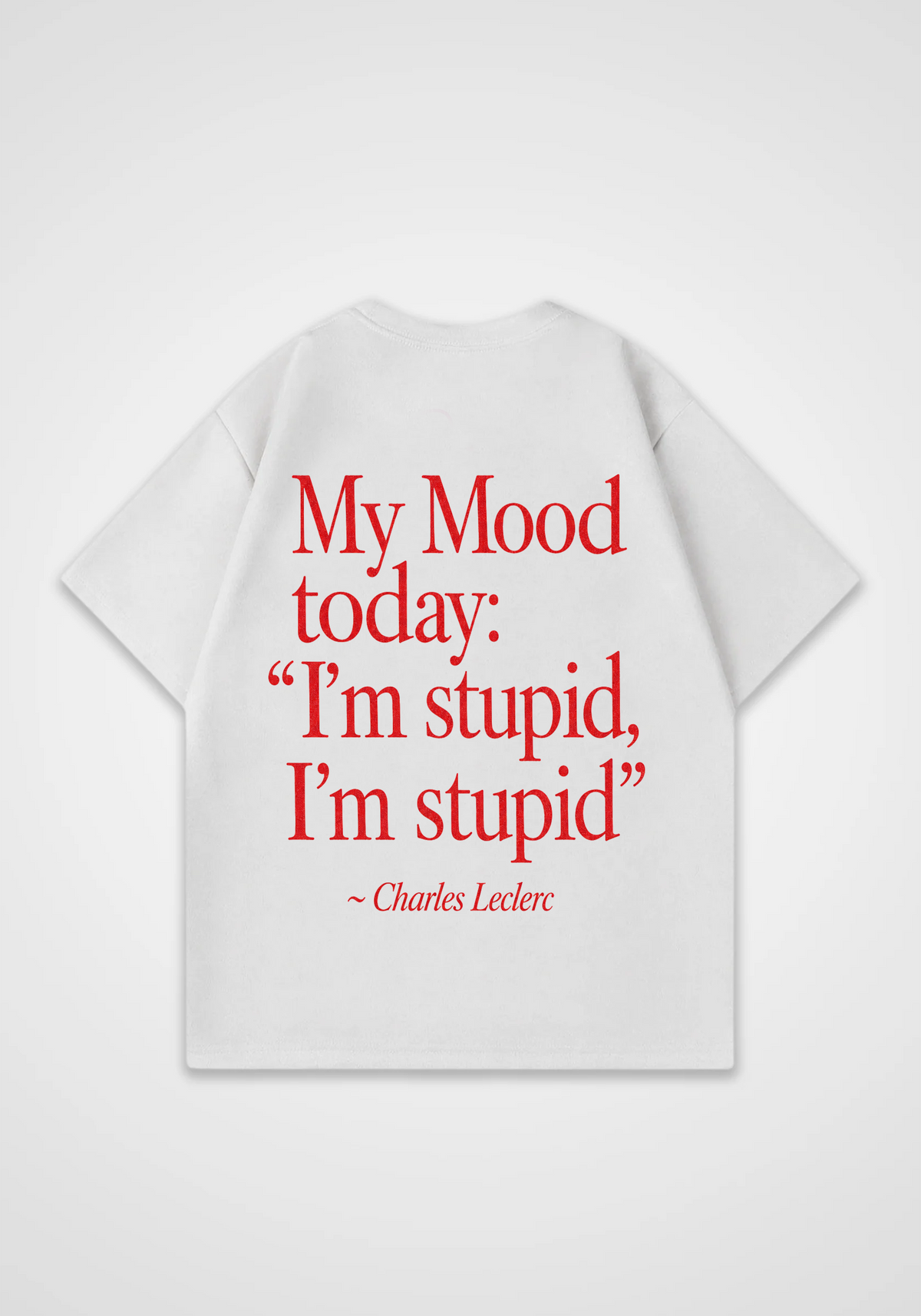 My Mood Today Oversized Shirt - White Back (Designed)