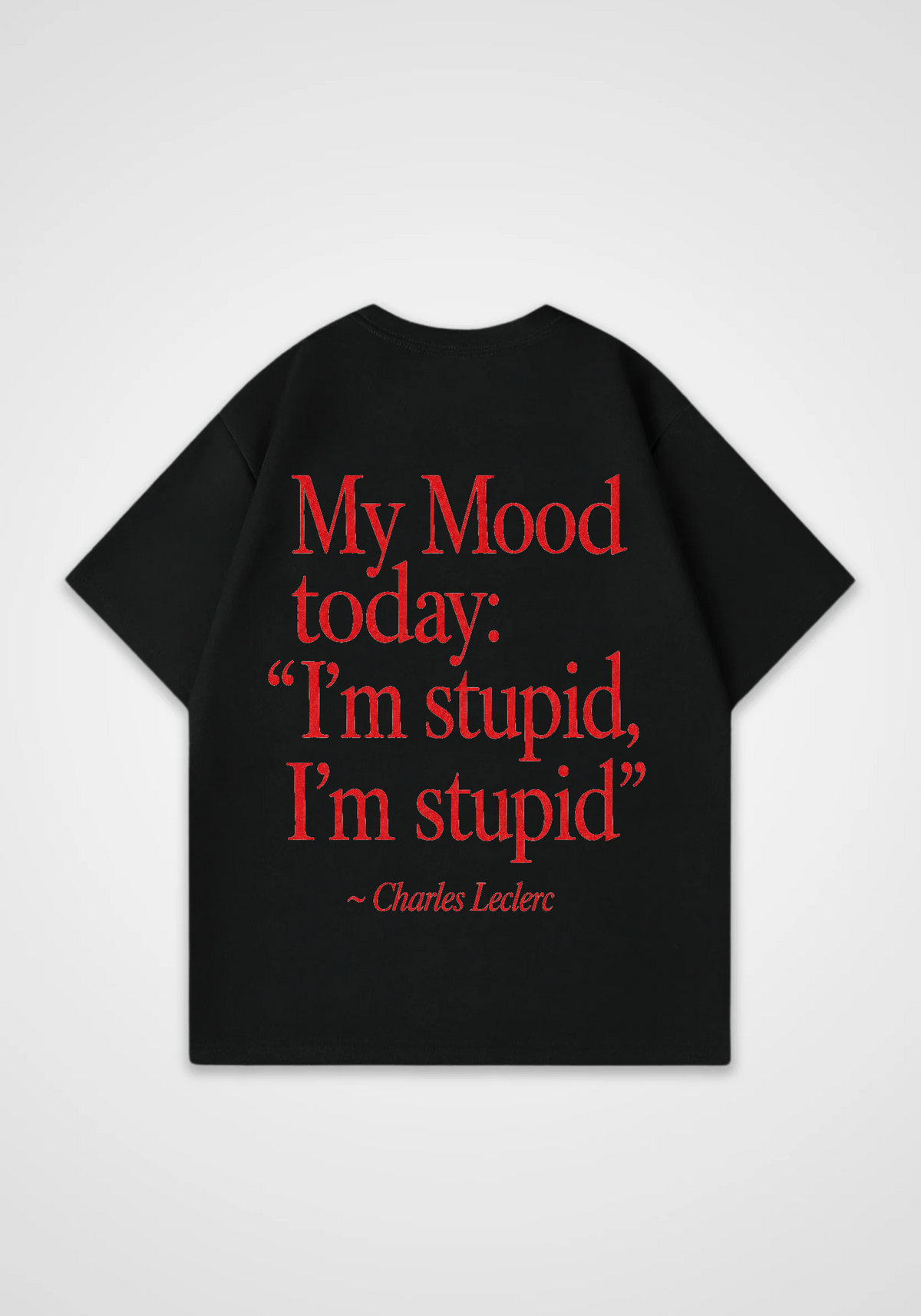 My Mood Today Oversized Shirt - Black Back (Designed)